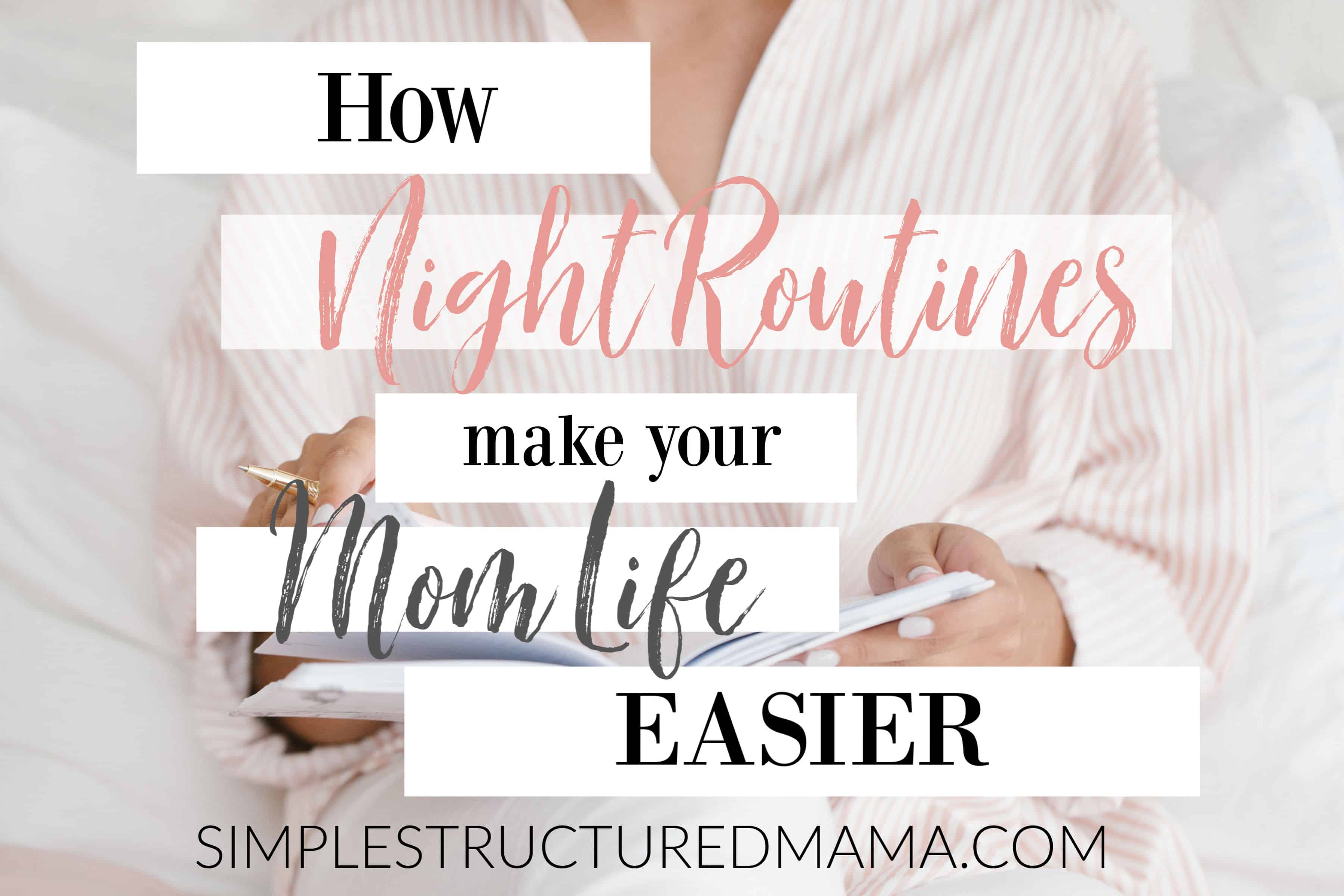 Night Routine Ideas to Make Your Mom Life Easier