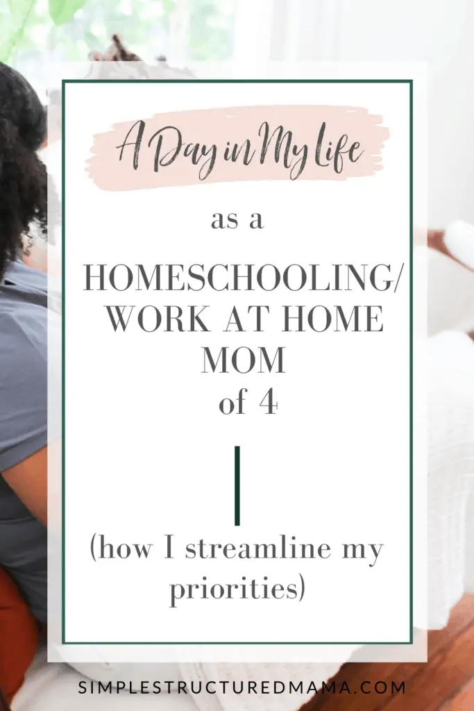 a day in my life as a homeschooling/work at home mom of four